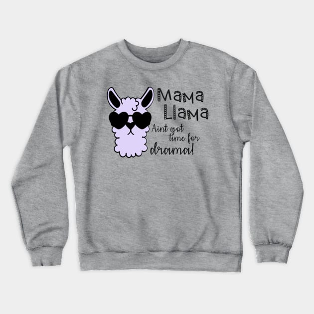 Mama Llama Crewneck Sweatshirt by Bernesemountaindogstuff